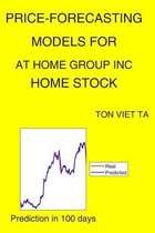 Price-Forecasting Models for At Home Group Inc HOME Stock