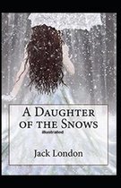 A Daughter of the Snows Illustrated