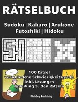Ratselbuch: Sudoku - Kakuro - Arukone - Futoshiki - Hidoku bzw. Hidato