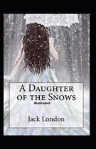 A Daughter of the Snows Illustrated