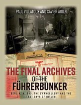 The Final Archives of the Führerbunker