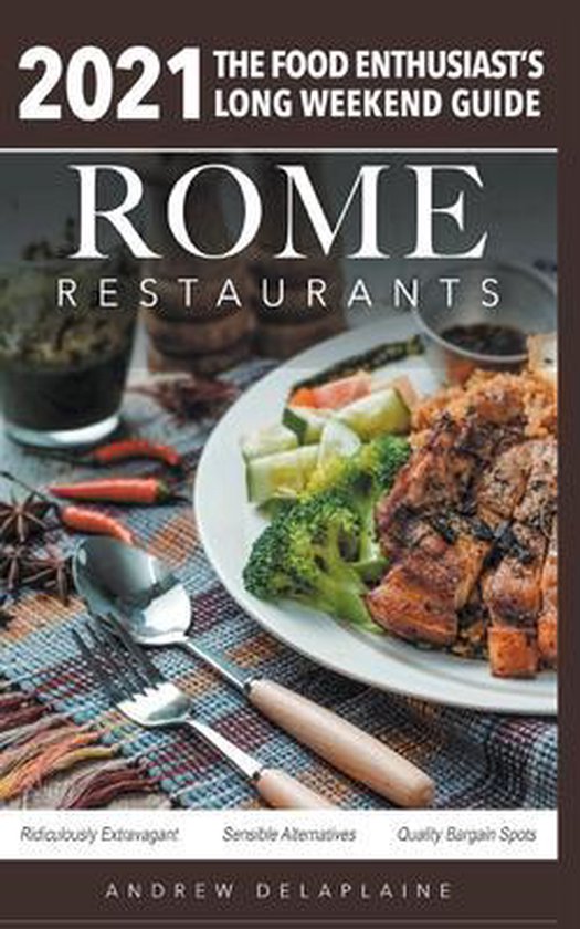 Rome - 2021 Restaurants - The Food Enthusiast's Long Weekend ... - cover