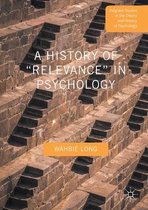 Palgrave Studies in the Theory and History of Psychology-A History of “Relevance” in Psychology