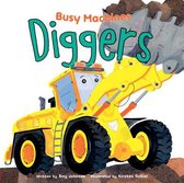 Busy Machines- Diggers