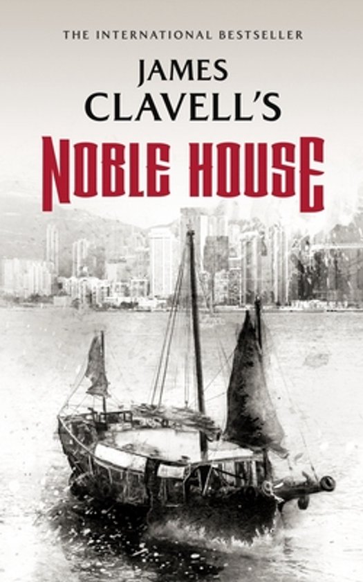 Boekomslag van James Clavell's Noble House met een traditionele Chinese jonk op het water tegen een achtergrond van een skyline van de stad.