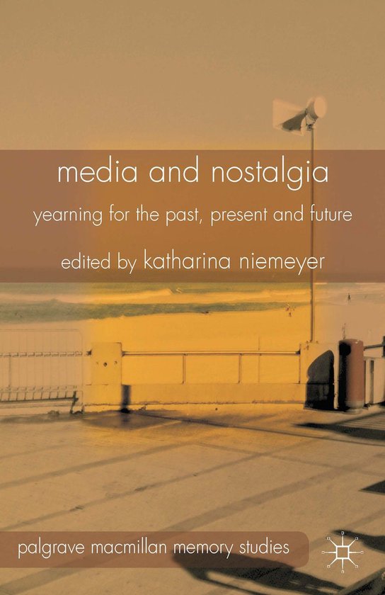 Palgrave Macmillan Memory Studies - Media and Nostalgia - cover