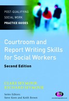 Post-Qualifying Social Work Practice Guides - Courtroom and Report Writing Skills for Social Workers