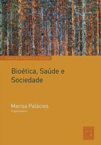 Bioética e saúde - Bioética, Saúde e Sociedade