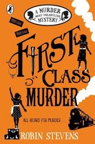 A Murder Most Unladylike Mystery 3 - First Class Murder