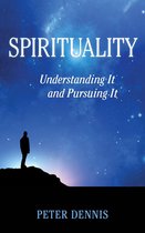 Omslag Spirituality: Understanding It and Pursuing It