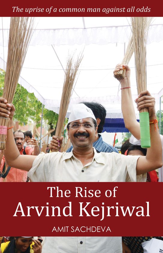 1 - The Rise of Arvind Kejriwal