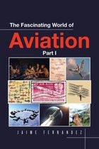 The Fascinating World of Aviation