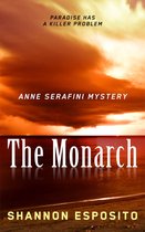 Anne Serafini Mystery - The Monarch