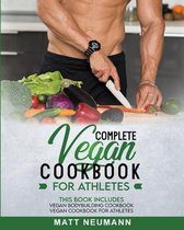Vegan Cookbook For Athletes: This Book Includes