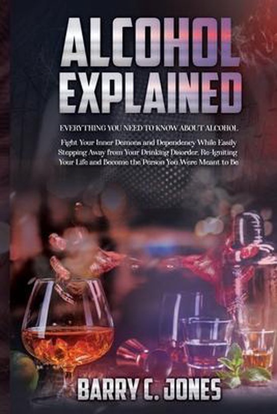 Alcohol Explained, Barry C Jones 9781801135061 Boeken