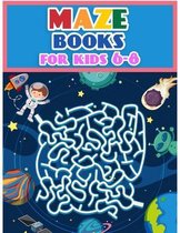 Maze Books For Kids 6-8: Maze Activity Workbook for Children