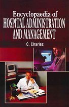 Encyclopaedia of Hospital Administration and Management (Introduction to Hospital Management)