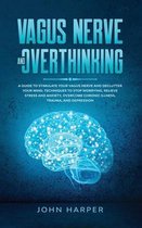 Vagus Nerve and Overthinking