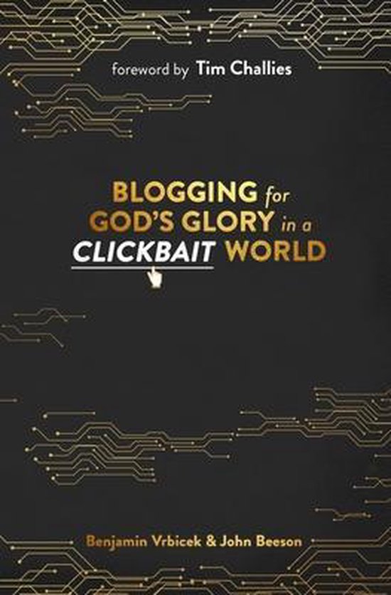 Blogging for God's Glory in a Clickbait World - cover