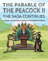 The Parable of the Peacock II - The Saga Continues