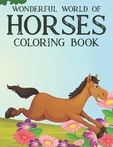 Wonderful World Of Horses Coloring Book