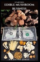 Starting Edible Mushroom Business
