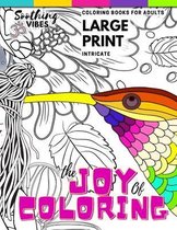 The Joy of Coloring Intricate Coloring Books For Adults LARGE PRINT