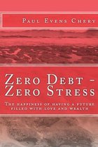 Zero Debt- Zero Stress