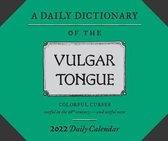 A Dictionary of the Vulgar Tongue 2022 Calendar