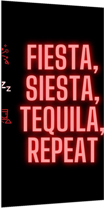 Dibond - Tekst: ''Fiesta, Siesta, Tequila, Repeat'' zwart/rood met figuren - 100x200cm Foto op Aluminium (Wanddecoratie van metaal)
