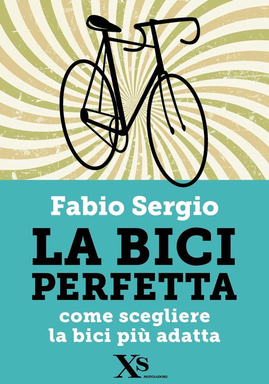La bici perfetta (XS Mondadori) - cover