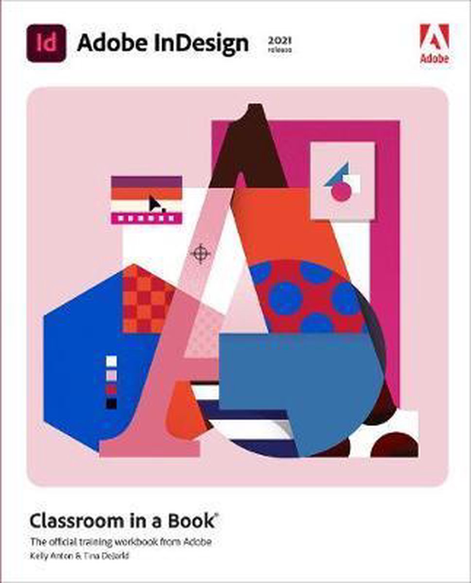 Adobe Indesign Classroom In A Book 2021 Release 9780136870289 Kelly Anton Boeken Bol Com