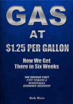 Gas At $1.25 Per Gallon: How We Get There in Six Weeks