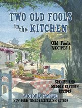Old Fools' Recipes- Two Old Fools in the Kitchen