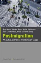 Postmigration Studies- Postmigration – Art, Culture, and Politics in Contemporary Europe
