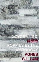 International Poetry Nights in Hong Kong Series- Poppies by the Motorway