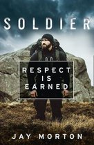 Soldier Respect Is Earned