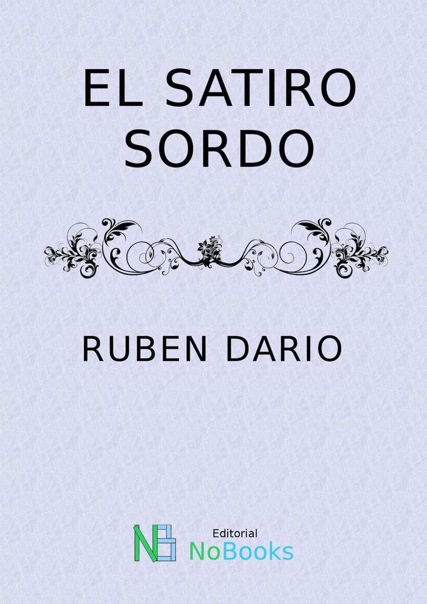 El satiro sordo - Ruben Darío