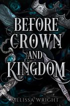 Between Ink and Shadows - Before Crown and Kingdom