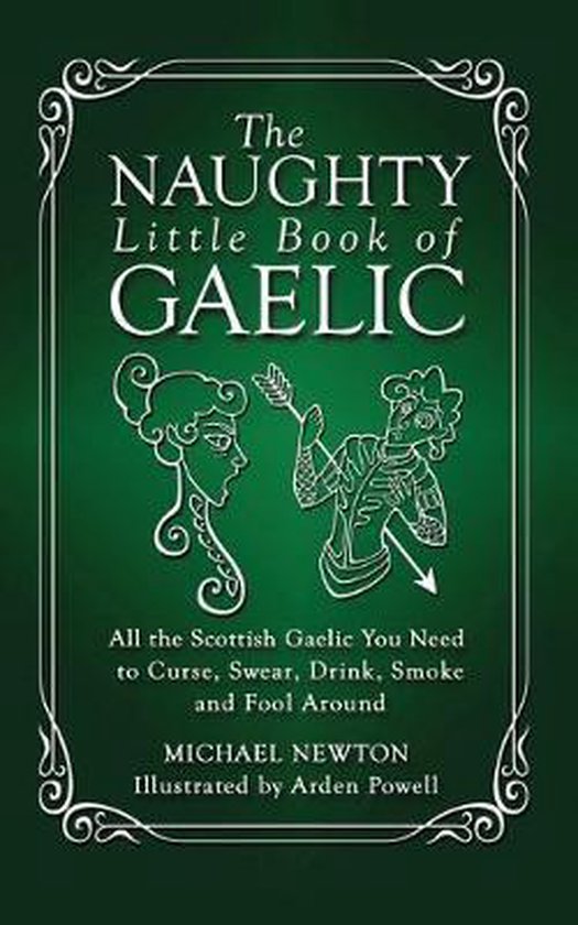 Bol Com The Naughty Little Book Of Gaelic 9781927492734 Michael Newton Phd Boeken