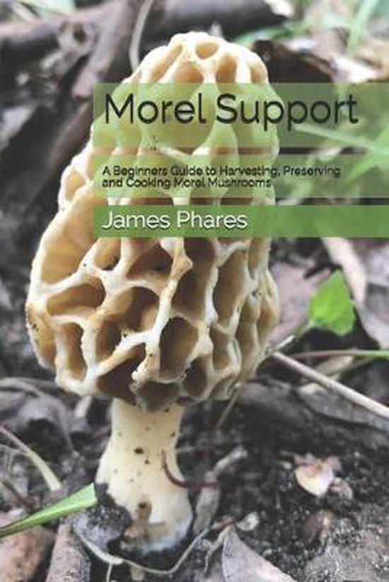 Morel Support, James Phares 9798637742387 Boeken