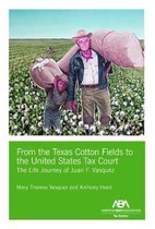 From the Texas Cotton Fields to the United States Tax Court