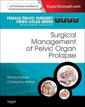 Female Pelvic Video Surgery Atlas Series - Surgical Management of Pelvic Organ Prolapse