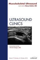 The Clinics: Radiology 7-3 - Musculoskeletal Ultrasound, An Issue of Ultrasound Clinics