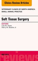 The Clinics: Veterinary Medicine Volume 45-3 - Soft Tissue Surgery, An Issue of Veterinary Clinics of North America: Small Animal Practice