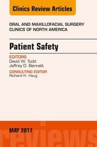 The Clinics: Surgery Volume 29-2 - Patient Safety, An Issue of Oral and Maxillofacial Clinics of North America
