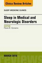 The Clinics: Internal Medicine Volume 11-1 - Sleep in Medical and Neurologic Disorders, An Issue of Sleep Medicine Clinics
