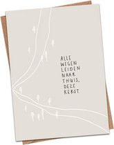 Kerstkaart - Alle Wegen Leiden Naar Thuis - DagelijkseBroodkruimels