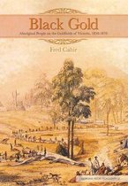 Aboriginal History Monographs- Black Gold