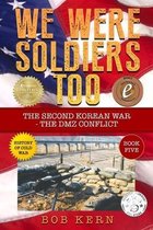 We Were Soldiers Too